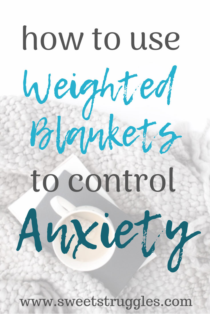 The Weigh In on Weighted Blankets | Sweet Struggles